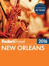 Imagen de portada para Fodor's New Orleans 2016